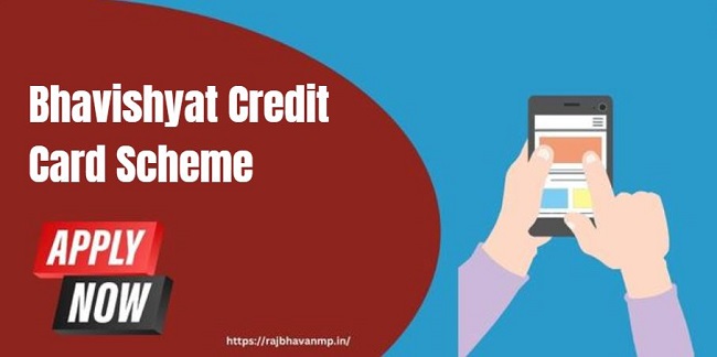Bhavishyat Credit Card Scheme