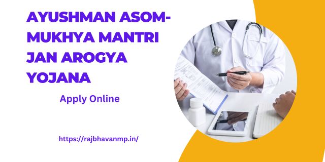 Ayushman Asom-Mukhya Mantri Jan Arogya Yojana