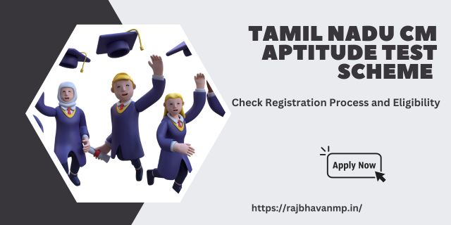 Tamil Nadu CM Aptitude Test Scheme 