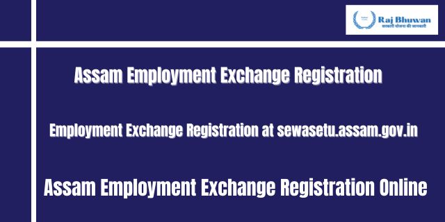 Assam Employment Exchange Registration