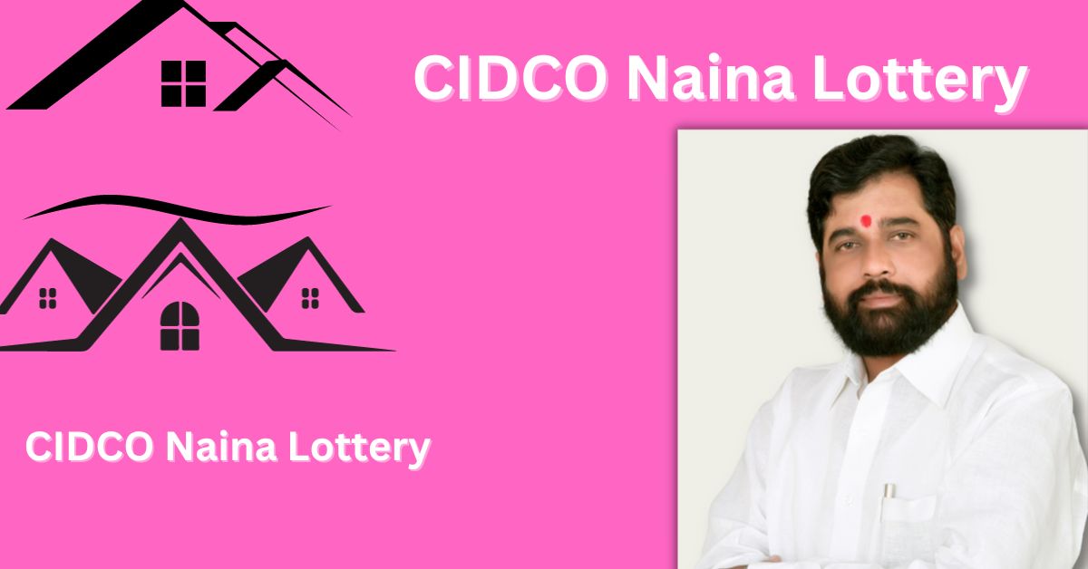 CIDCO Naina Lottery