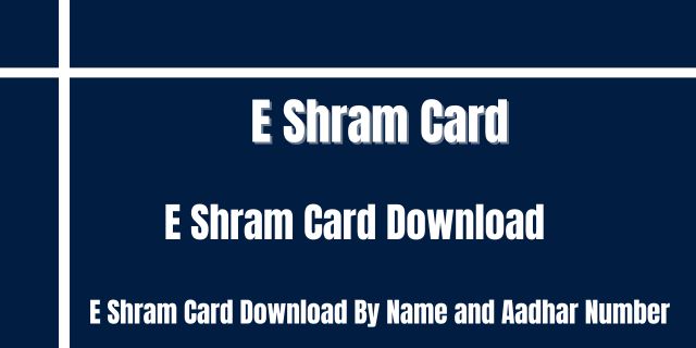 E Shram Card