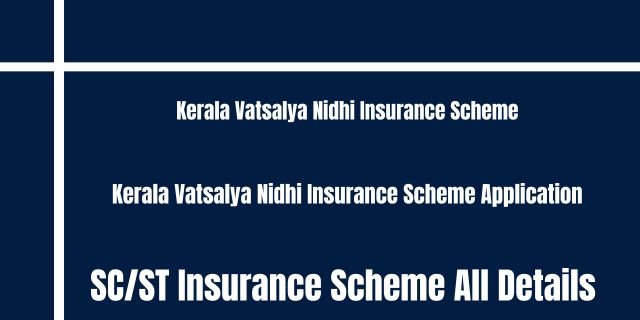 Kerala Vatsalya Nidhi Insurance Scheme