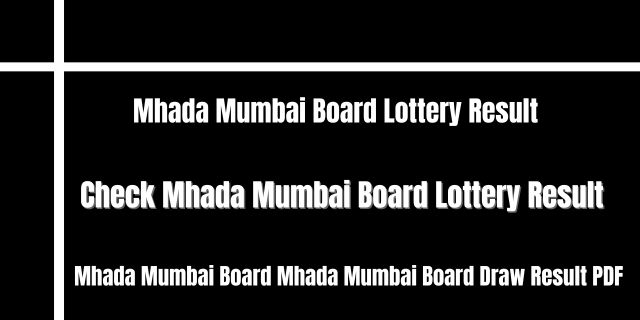 Mhada Mumbai Board Lottery Result  