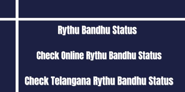 Rythu Bandhu Status Telangana