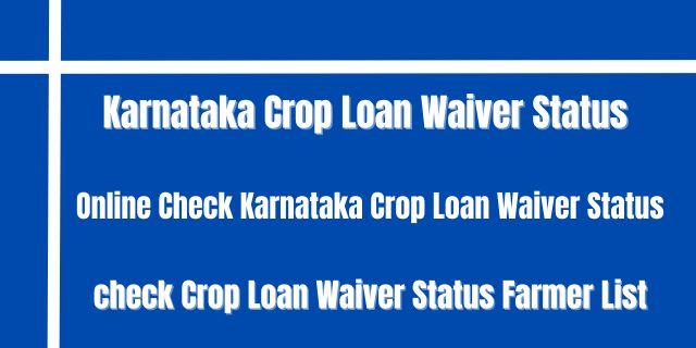 Karnataka Crop Loan Waiver Status