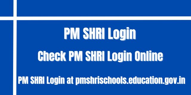 PM SHRI Login