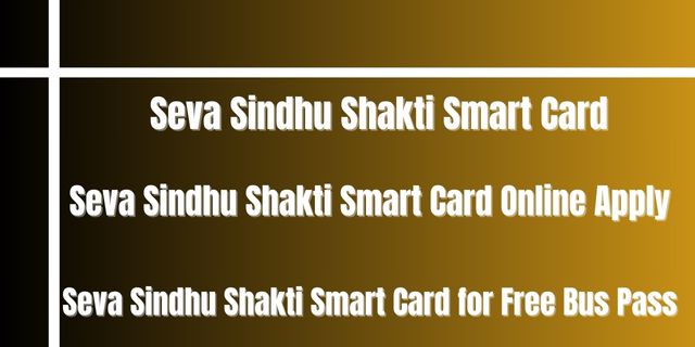 Seva Sindhu Shakti Smart Card