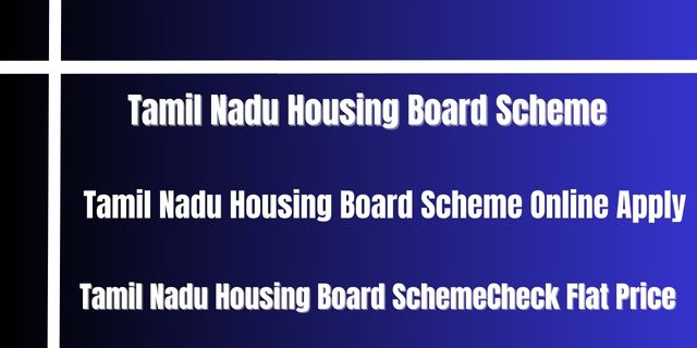 Tamil Nadu Housing Board Scheme