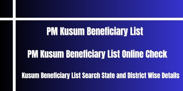 PM Kusum Beneficiary List