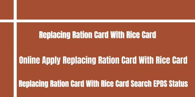 Replacing Ration Card With Rice Card