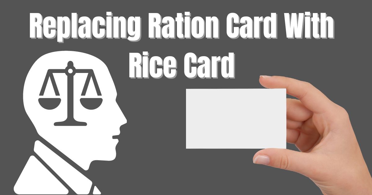 Replacing Ration Card With Rice Card