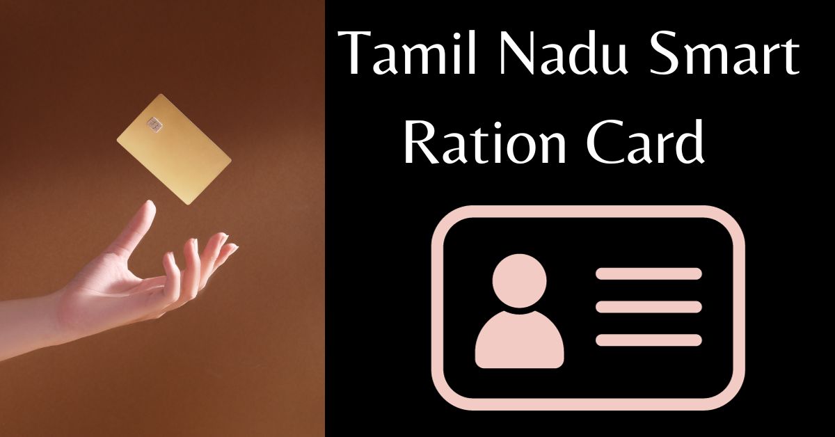 Tamil Nadu Smart Ration Card