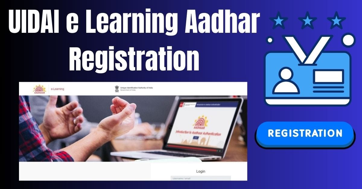 UIDAI e Learning Aadhar Registration