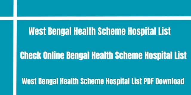 West Bengal Health Scheme Hospital List