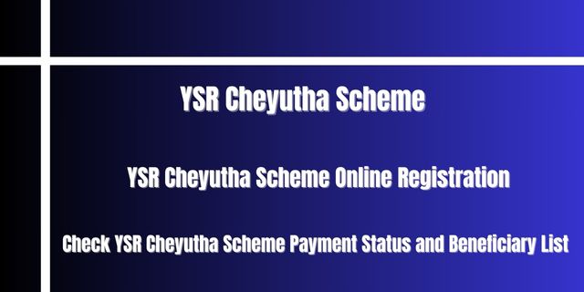 YSR Cheyutha Scheme 