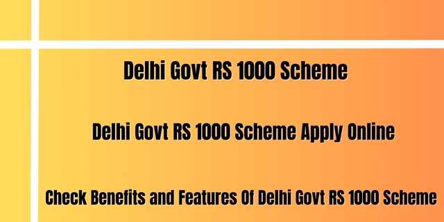 Delhi Govt RS 1000 Scheme Apply Online